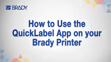 Brady BBP35/37 How to Use the QuickLabel App